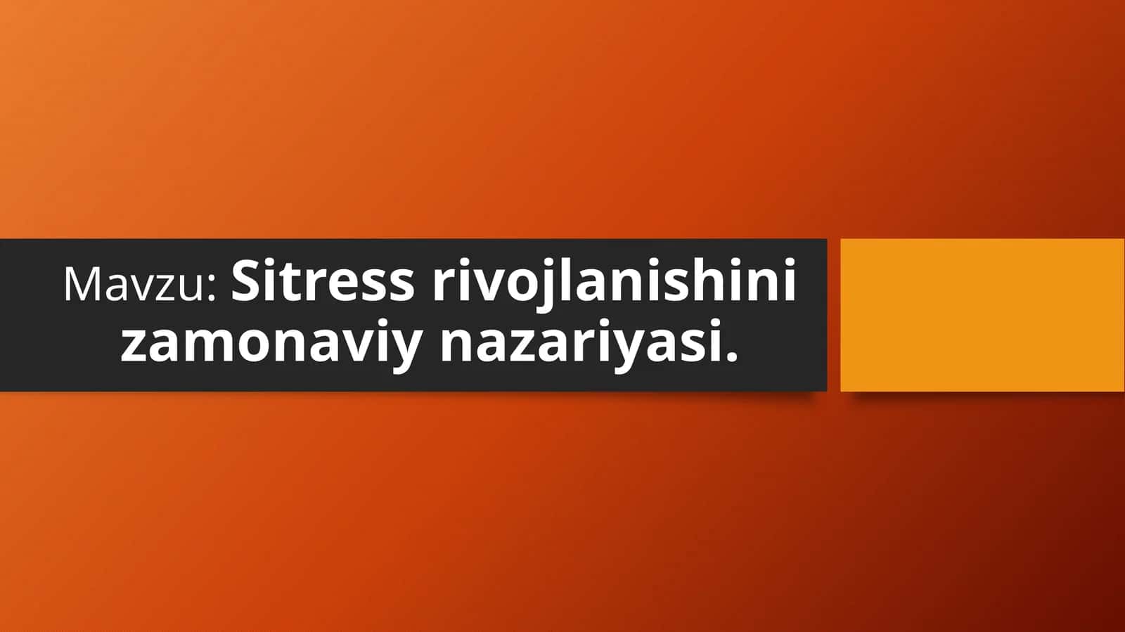 Sitress rivojlanishini zamonaviy nazariyasi