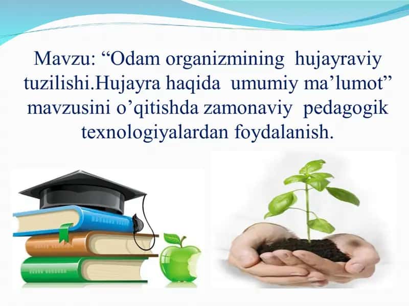 Odam organizmining hujayraviy tuzilishi.Hujayra haqida umumiy ma’lumot