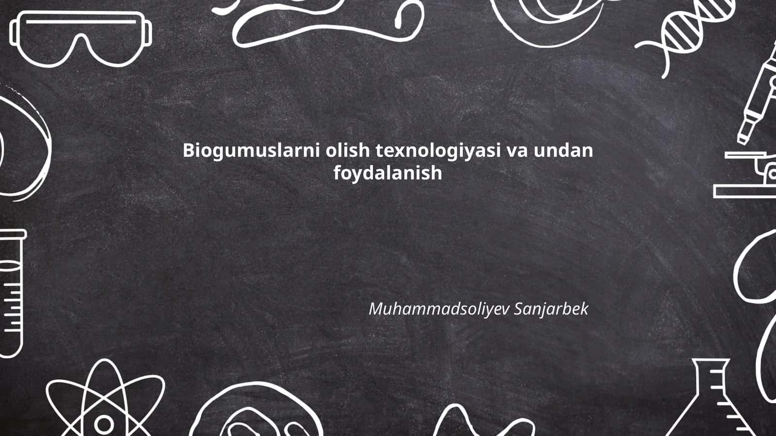 Biogumuslarni olish texnologiyasi va undan foydalanish