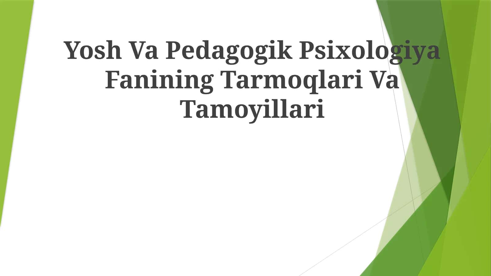 Yosh Va Pedagogik Psixologiya Fanining TarmoqlariVaTamoyillari