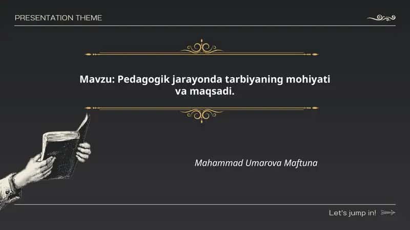 Tarbiyaning Pedagogik Mohiyati va Maqsadi