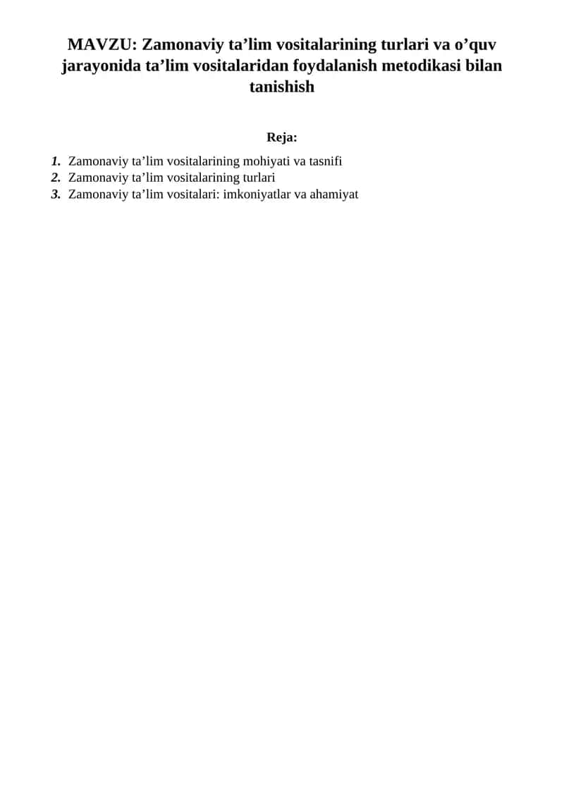 Zamonaviy ta’lim vositalarining turlari va o’quv jarayonida ta’lim vositalaridan foydalanish metodikasi bilan tanishish