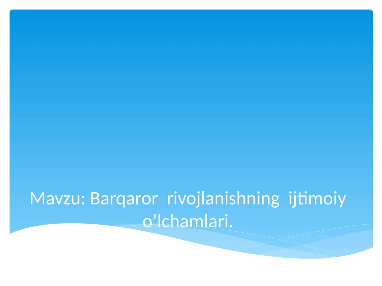 Barqaror rivojlanishning ijtimoiy o’lchamlari.