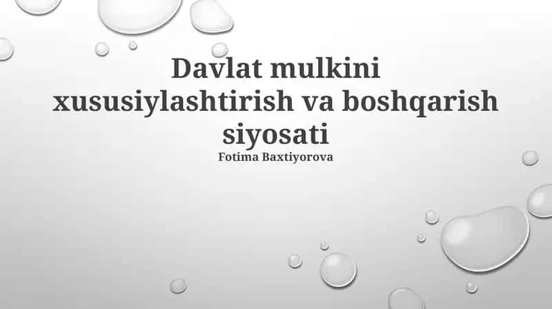 Davlat mulkini xususiylashtirish va boshqarish siyosati
