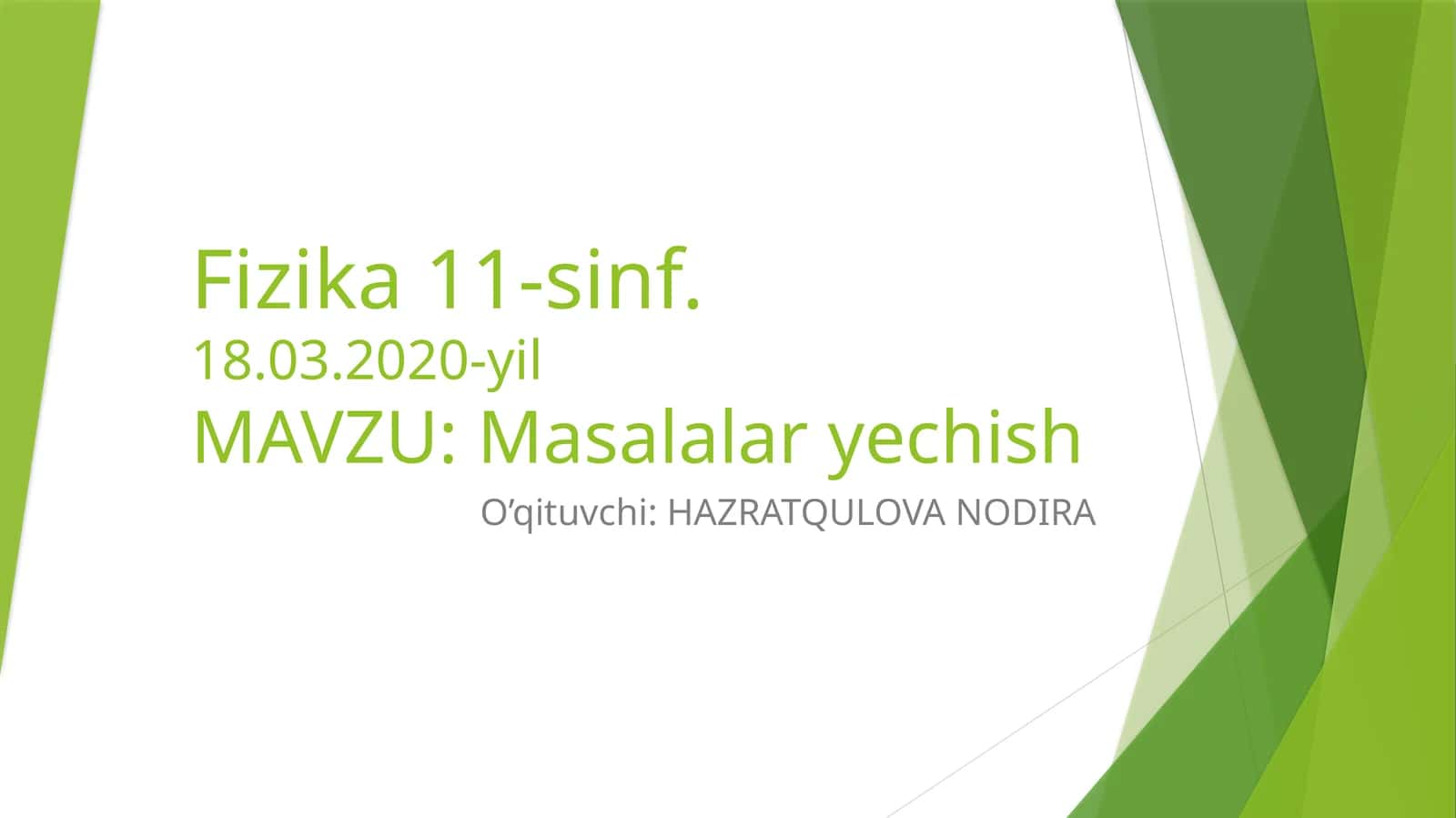 Fizika11-sinf.18.03.2020-yilMAVZU:Masalalaryechish