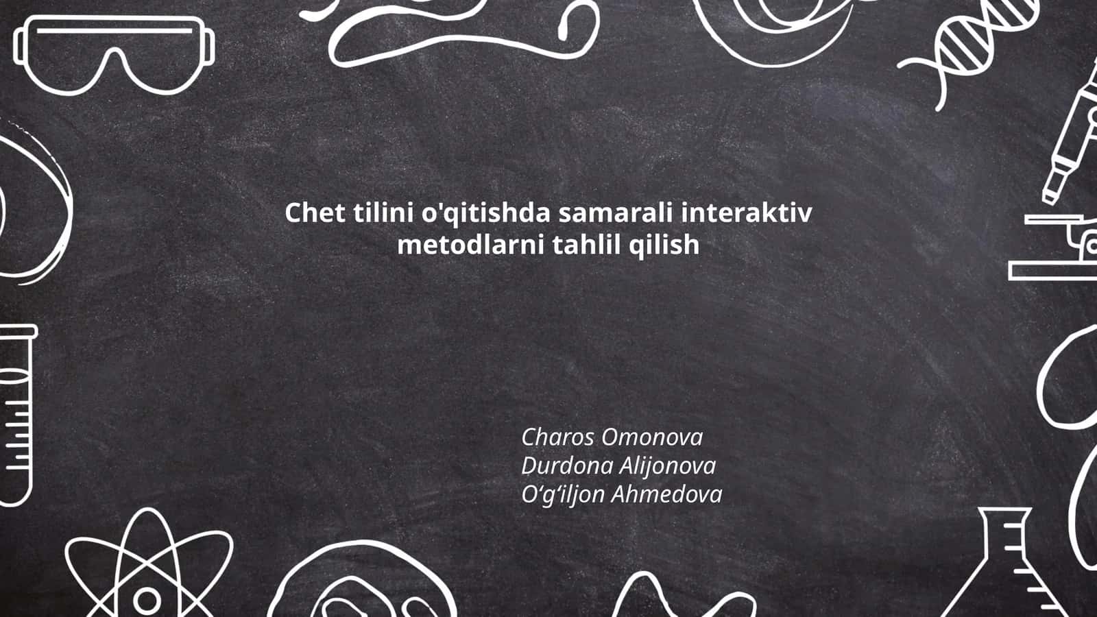 Chet tilini o'qitishda samarali interaktiv metodlarni tahlil qilish