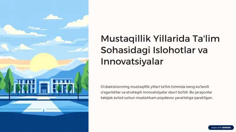 Mustaqillik Yillarida Ta'lim Sohasidagi Islohotlar va Innovatsiyalar