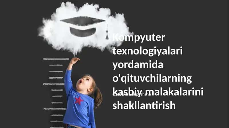 Kompyuter Texnologiyalari: O`qituvchilarning Kasbiy Rivojlanishi