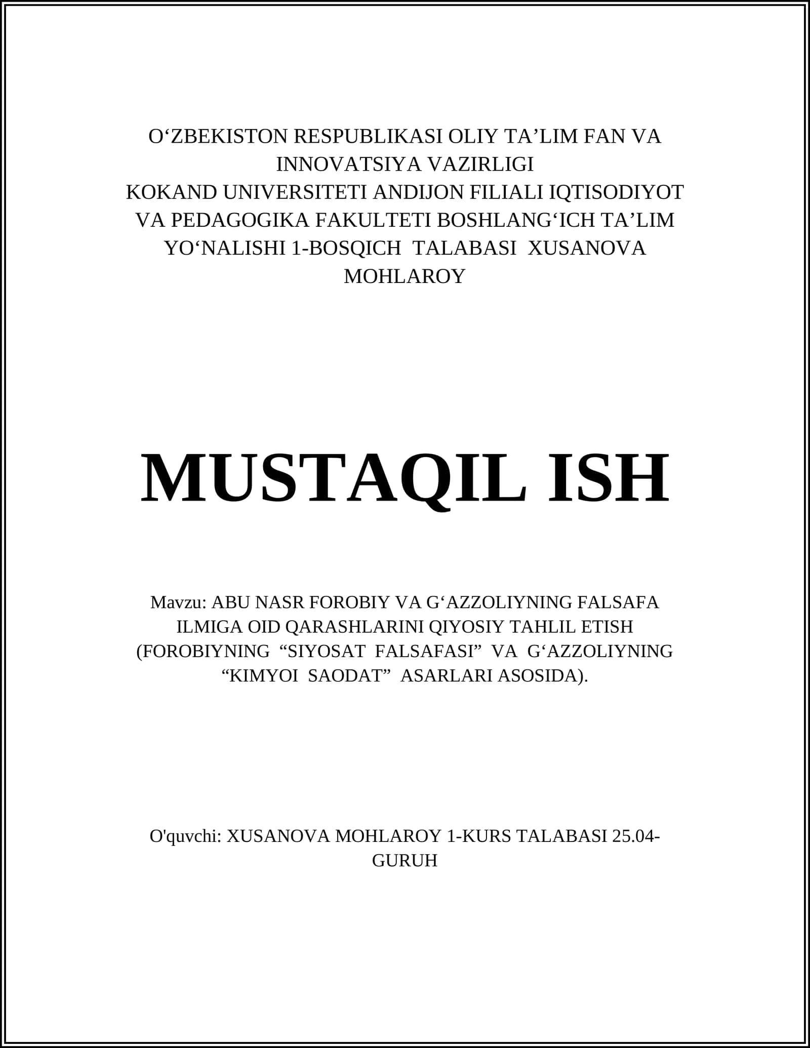 ABU NASR FOROBIY VA GʻAZZOLIYNING FALSAFA ILMIGA OID QARASHLARINI QIYOSIY TAHLIL ETISH (FOROBIYNING “SIYOSAT FALSAFASI” VA GʻAZZOLIYNING “KIMYOI SAODAT” ASARLARI ASOSIDA)