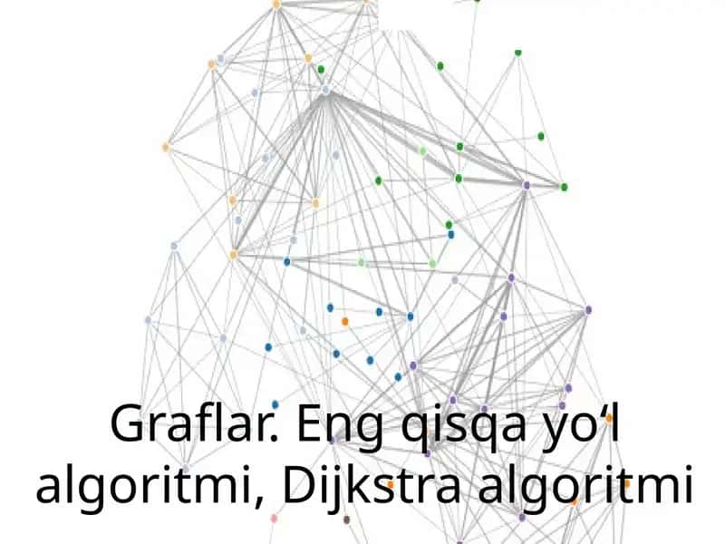 Graflar. Eng qisqa yoʻl algoritmi, Dijkstra algoritmi