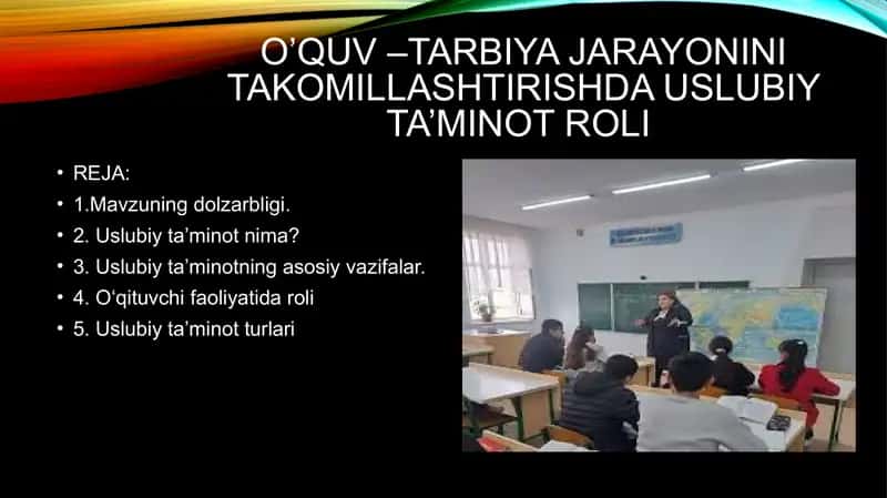 O’QUV –TARBIYA JARAYONINI TAKOMILLASHTIRISHDA USLUBIY TA’MINOT ROLI