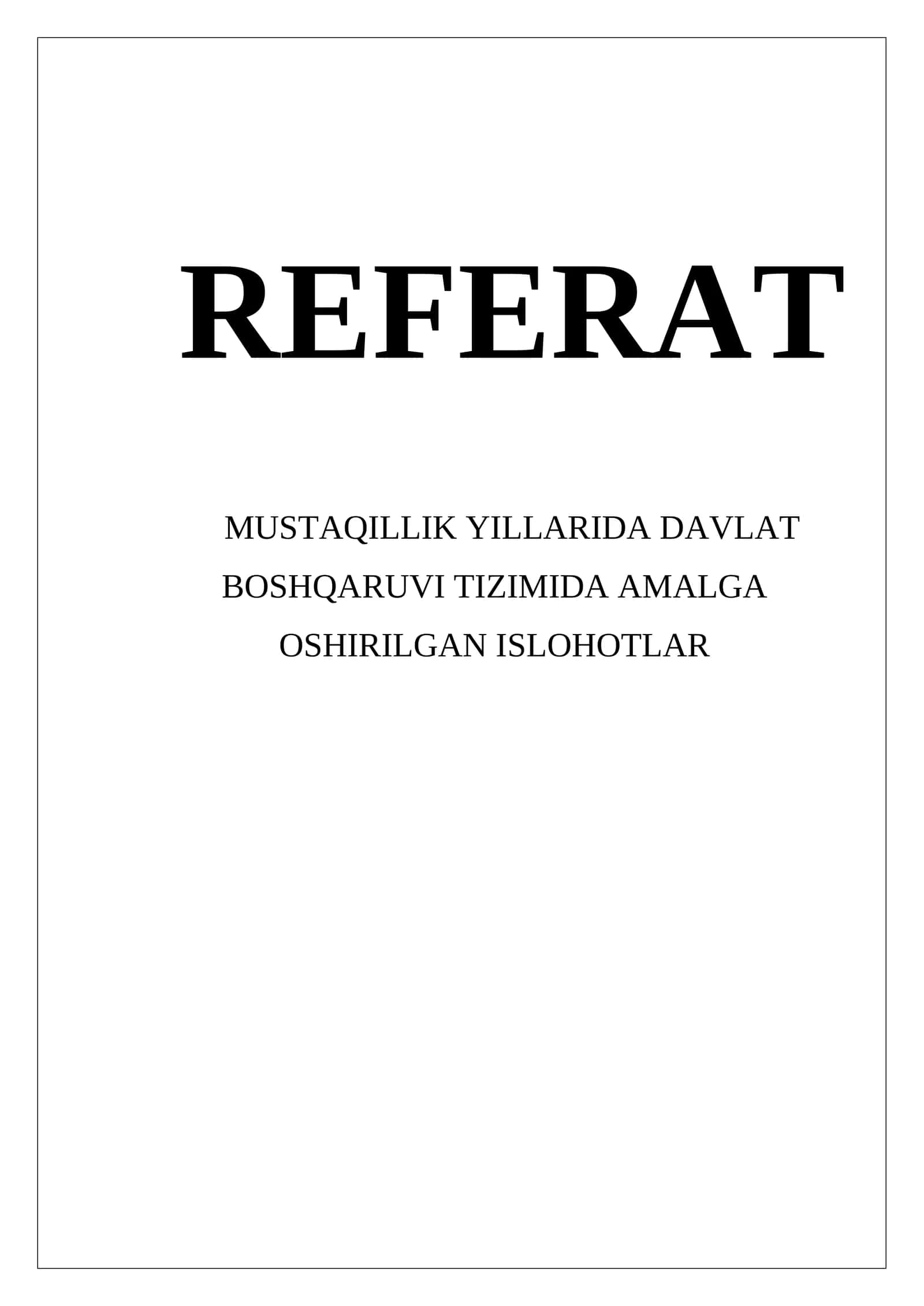 Mustaqillik yillarida davlat boshqaruvi tizimida amalga oshirilg REFERAT