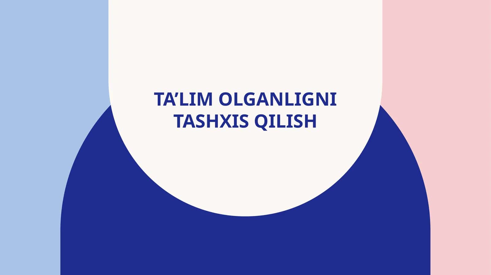 Ta’lim olganligni tashxis qilish