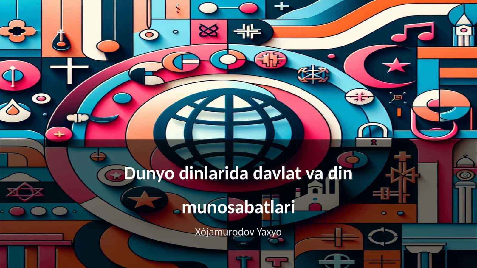 Dunyo dinlarida davlat va din munosabatlari