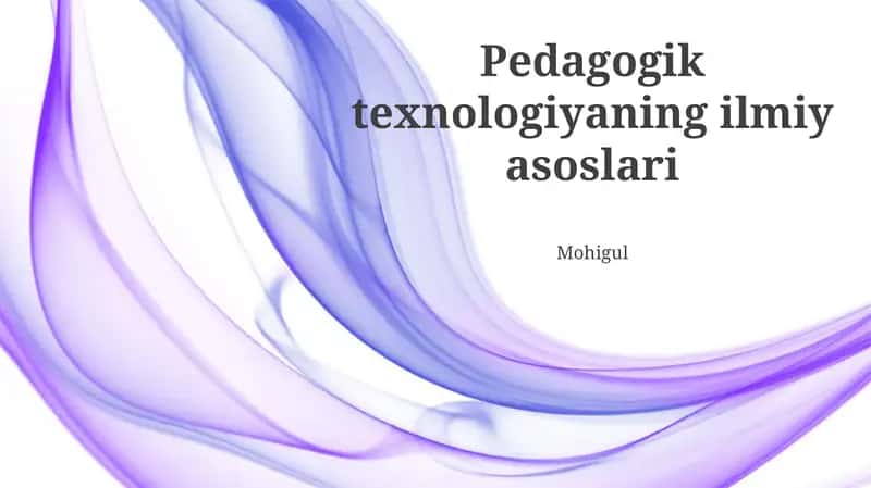 Pedagogik Texnologiyaning Ilmiy Asoslari
