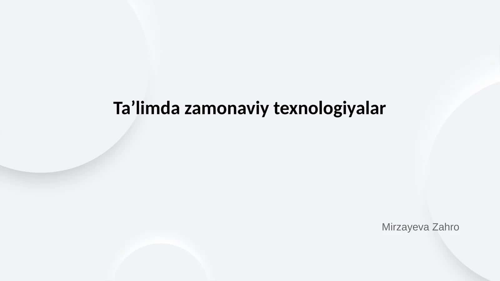 Ta’limda zamonaviy texnologiyalar