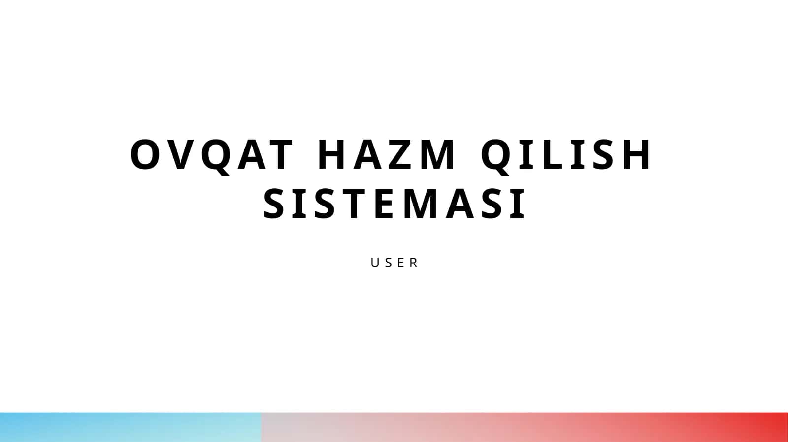 Ovqat hazm qilish sistemasi