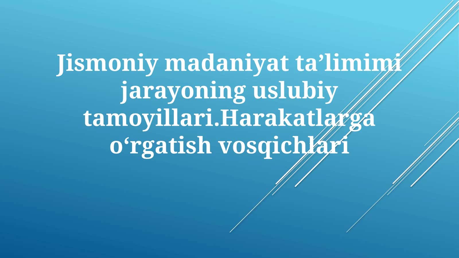 Jismoniymadaniyatning uslubiy tamoyillari