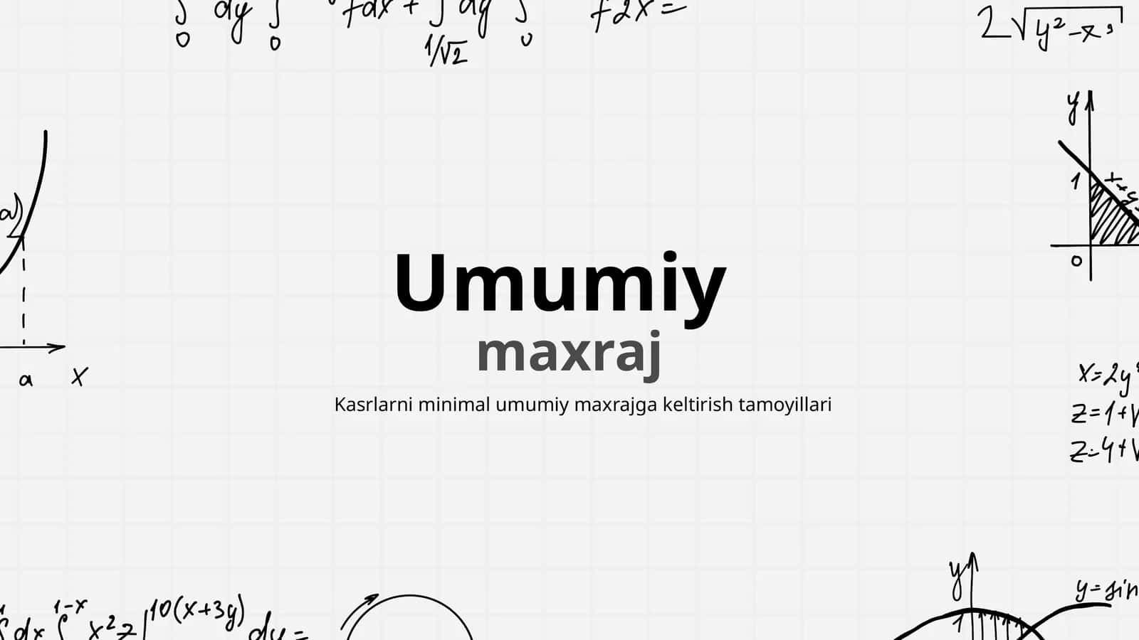 Kasrlarni minimal umumiy maxrajga keltirish tamoyillari