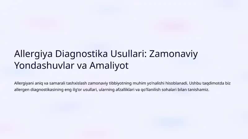 Allergiya Diagnostika Usullari: Zamonaviy Yondashuvlar va Amaliyot