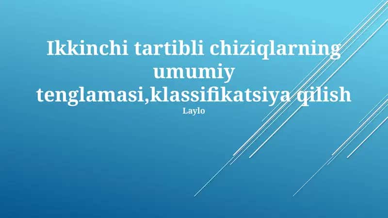 Ikkinchi tartibli chiziqlarning umumiy tenglamasi