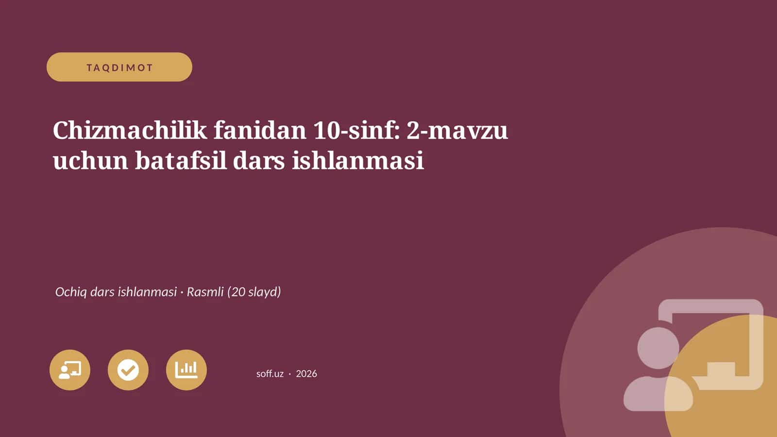 Chizmachilik fanidan 10-sinf: 2-mavzu uchun batafsil dars ishlanmasi