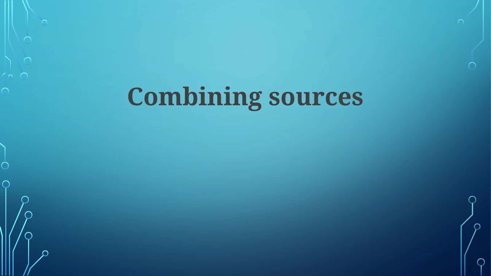Combining sources