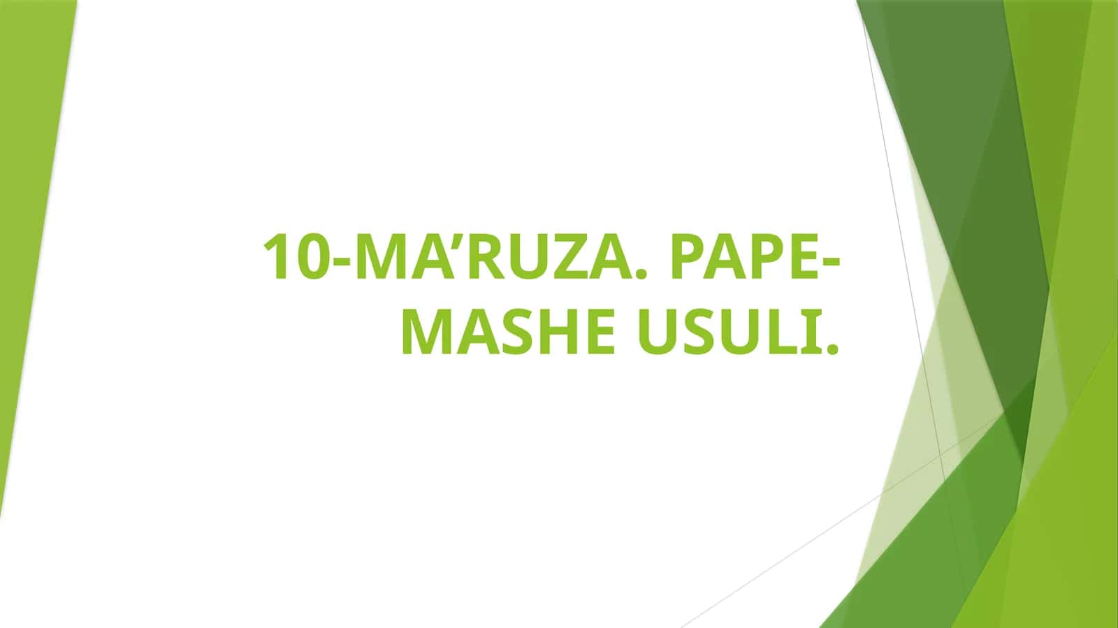 10-MA’RUZA. PAPE-MASHE USULI