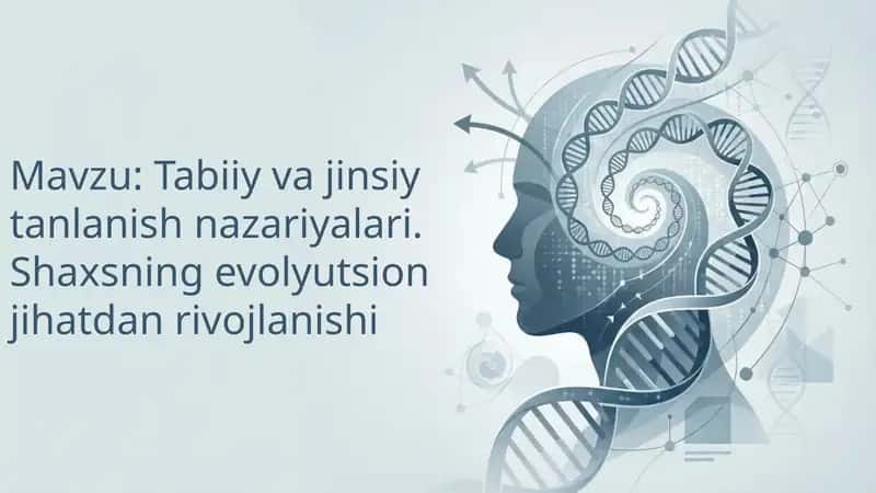 Tabiiy va jinsiy tanlanish nazariyalari