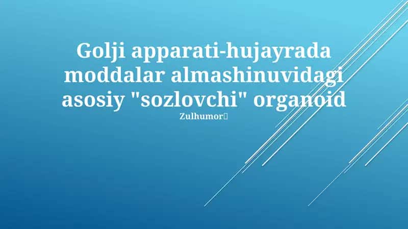 Golji apparati-hujayrada moddalar almashinuvidagi asosiy "sozlovchi" organoid