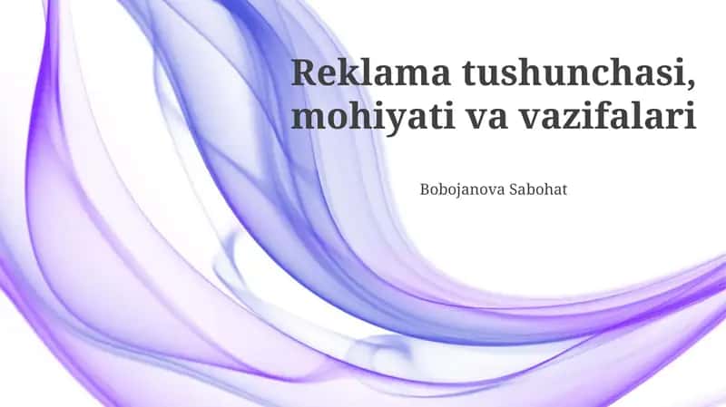 Reklama tushunchasi, mohiyati va vazifalari