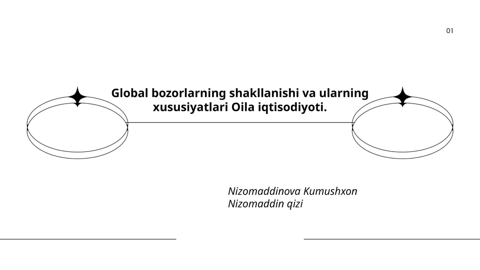 Global bozorlarning shakllanishi va ularning xususiyatlari Oila iqtisodiyoti