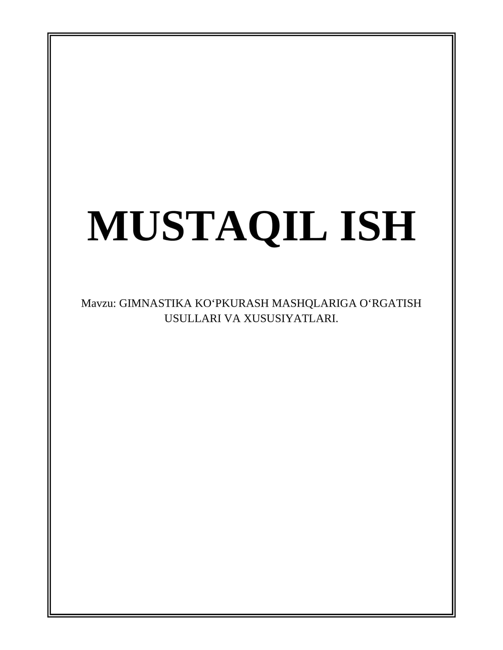 GIMNASTIKA KO‘PKURASH MASHQLARIGA O‘RGATISH USULLARI VA XUSUSIYATLARI