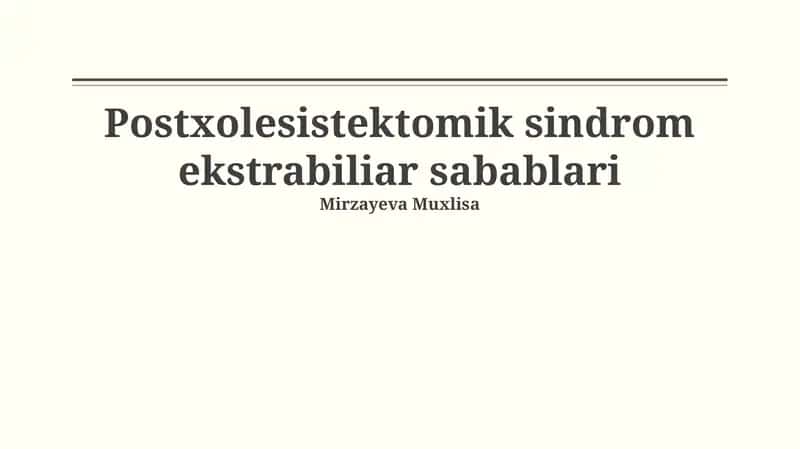 Postxolesistektomik sindrom ekstrabiliar sabablari