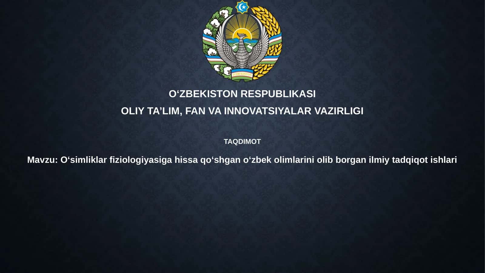 Oʻsimliklar fiziologiyasiga qo'shgan oʻzbek olimlariniolibb organilmiytadqiqotlar