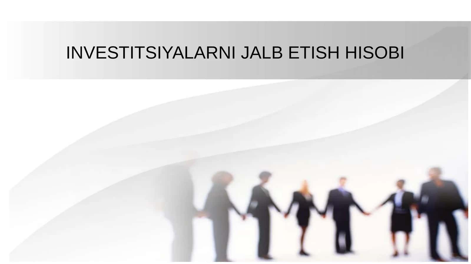 INVESTITSIYALARNI JALB ETISH HISOBI