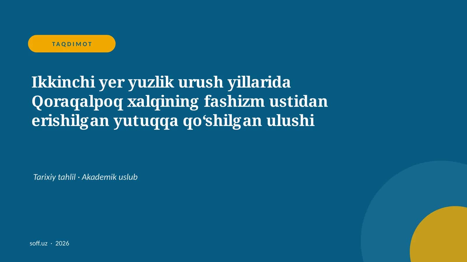 Ikkinchi yer yuzlik urush yillarida Qoraqalpoq xalqining fashizm ustidan erishilgan yutuqqa qo‘shilgan ulushi