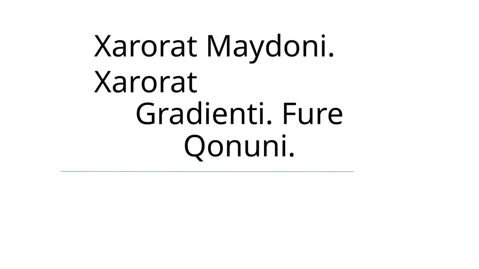 Xarorat Maydoni. Xarorat Gradienti. Fure Qonuni