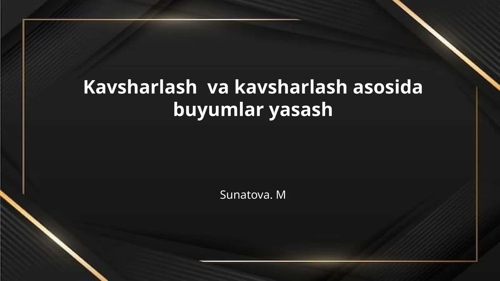 Kavsharlash  va kavsharlash asosida buyumlar yasash
