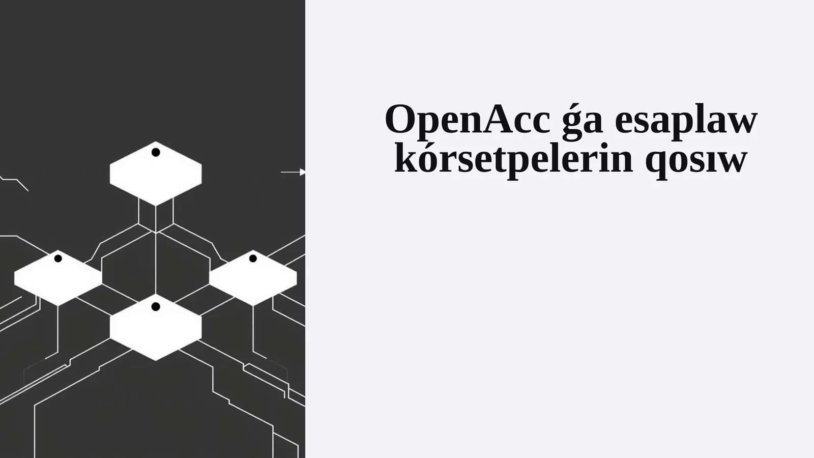 OpenAcc ǵa esaplaw kórsetpelerin qosıw