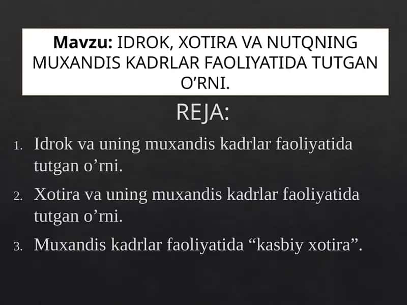 IDROK, XOTIRAVA NUTQNING MUXANDIS KADRLAR FAOLIYATIDA TUTGAN O’RNI