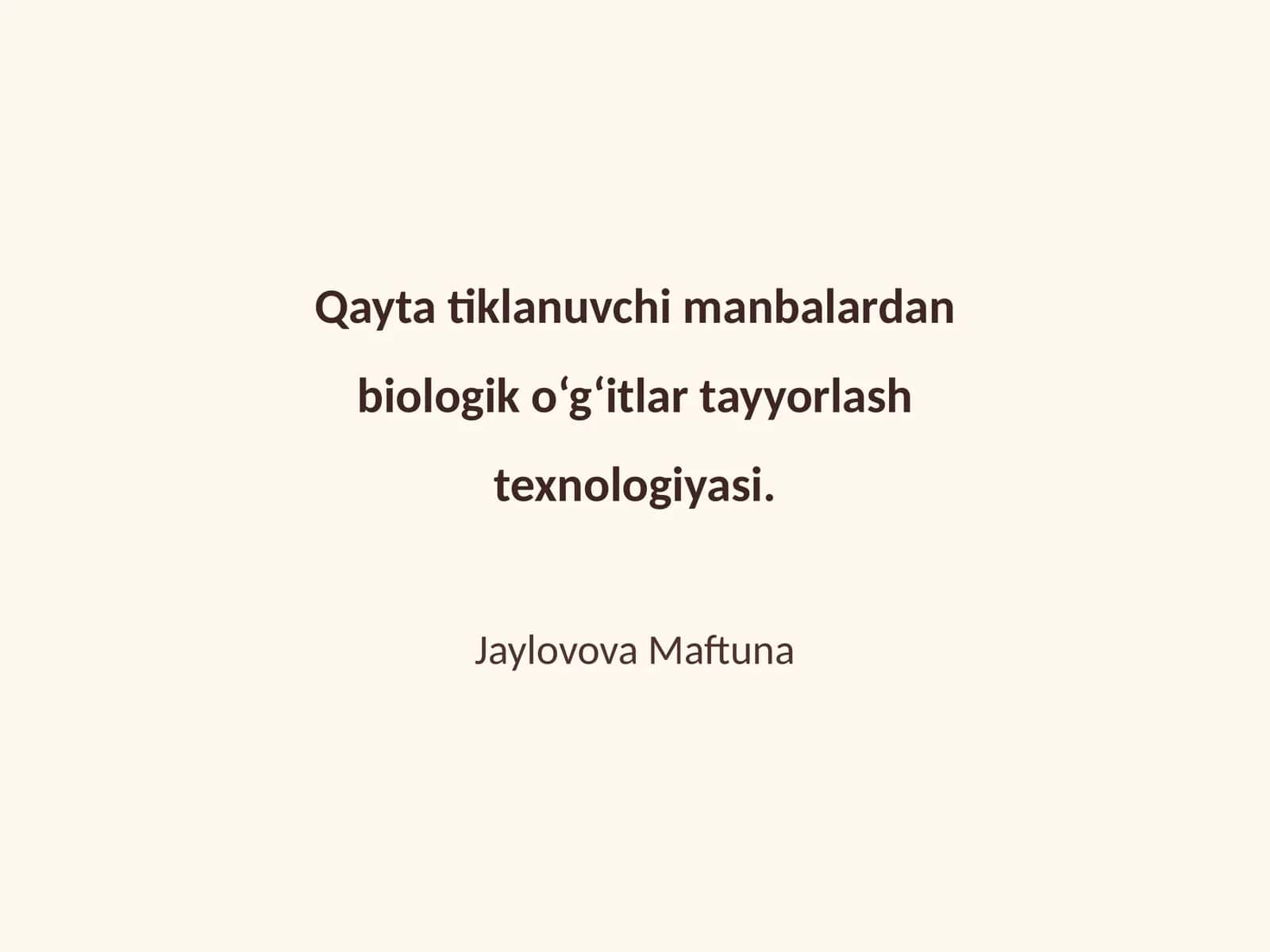 Biologik o‘g‘itlar tayyorlash texnologiyasi