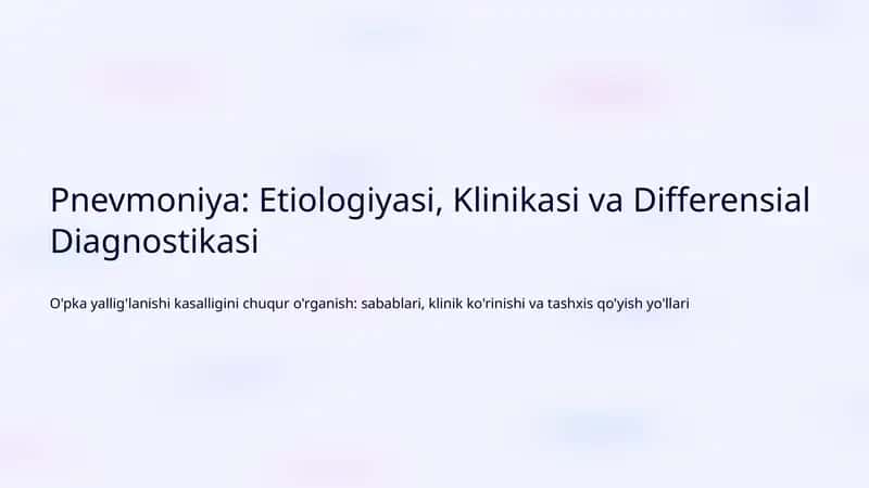 Pnevmoniya: Etiologiyasi, Klinikasi va Differensial Diagnostikasi