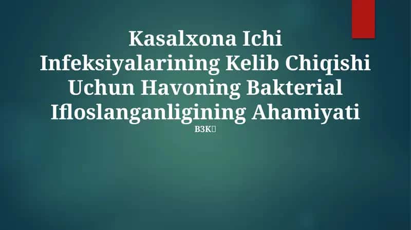 Kasalxona Ichi Infeksiyalarining Kelib Chiqishi Uchun Havoning Bakterial Ifloslanganligining Ahamiyati
