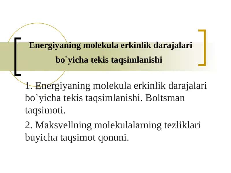 Enеrgiyaning mоlеkula erkinlik darajalari bo`yicha tеkis taqsimlanishi