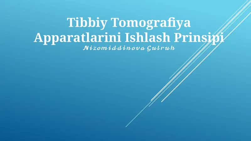 Tibbiy Tomografiya Apparatlarini Ishlash Prinsipi