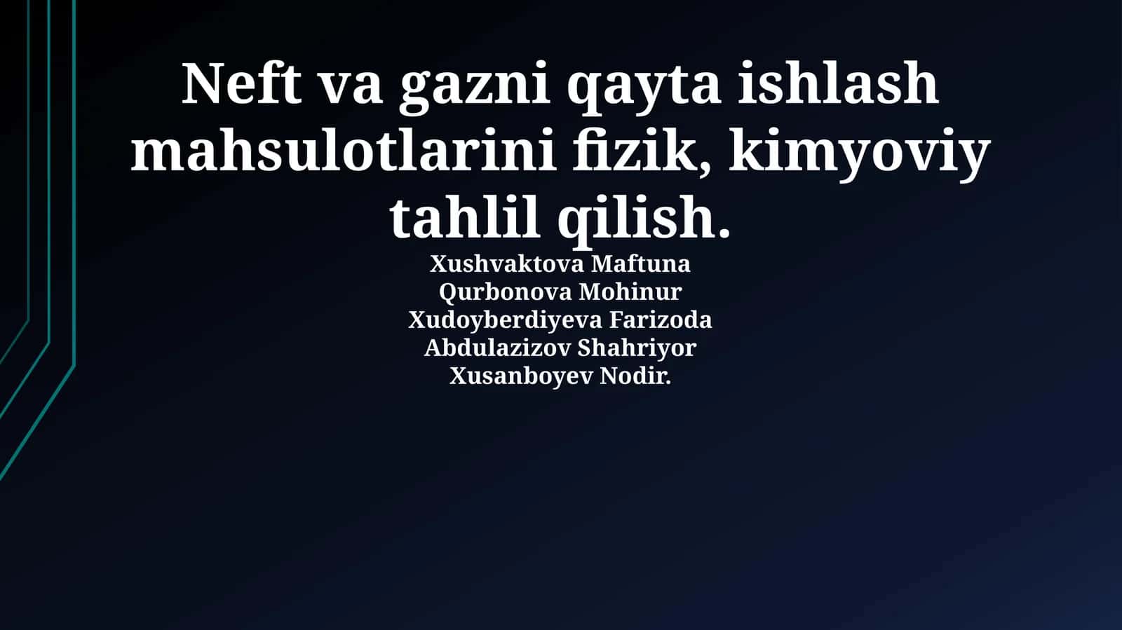 Neft va gazni qayta ishlash mahsulotlarini fizik, kimyoviy tahlil qilish