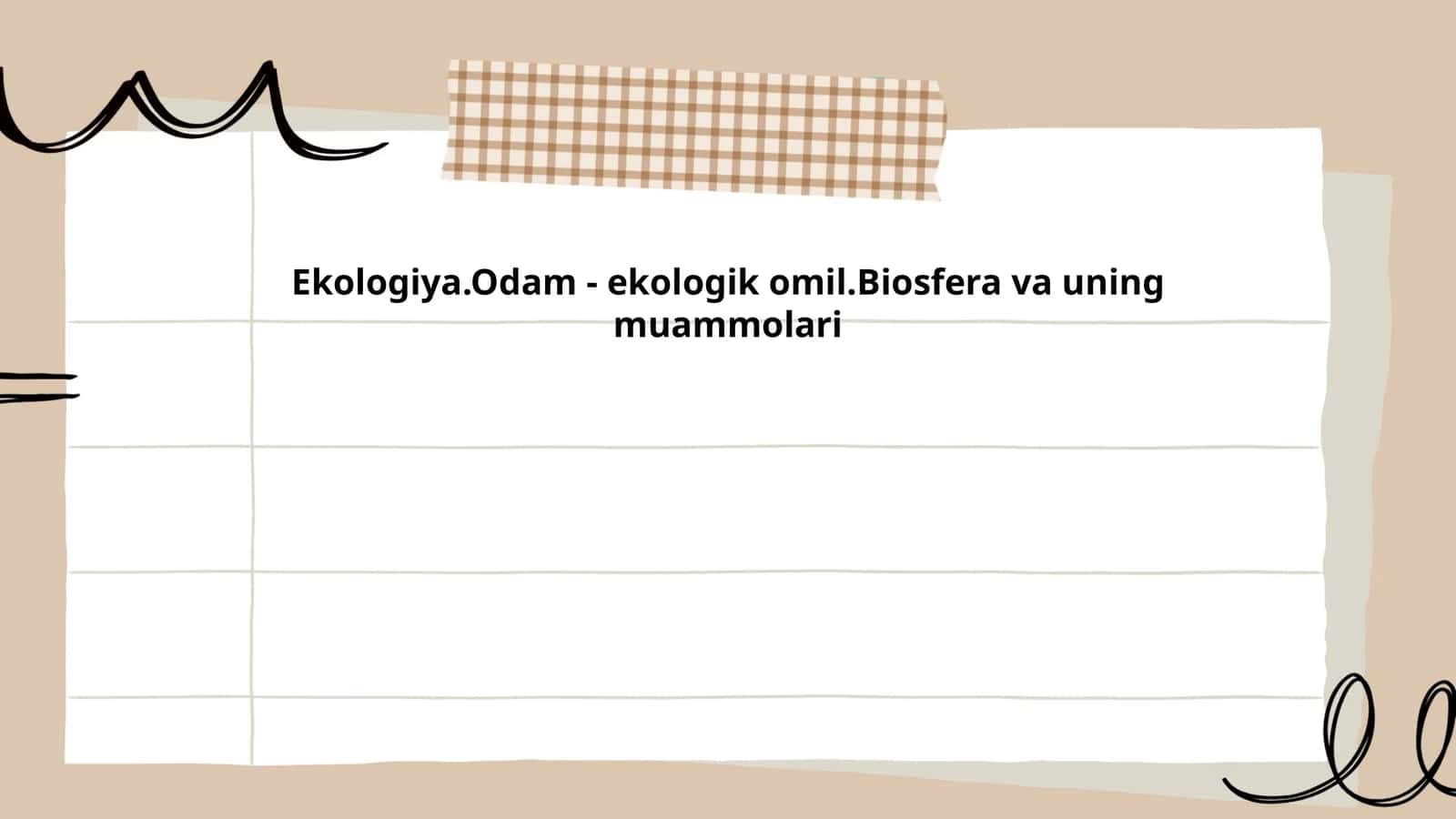 Ekologiya.Odam - ekologik omil.Biosfera va uning muammolari