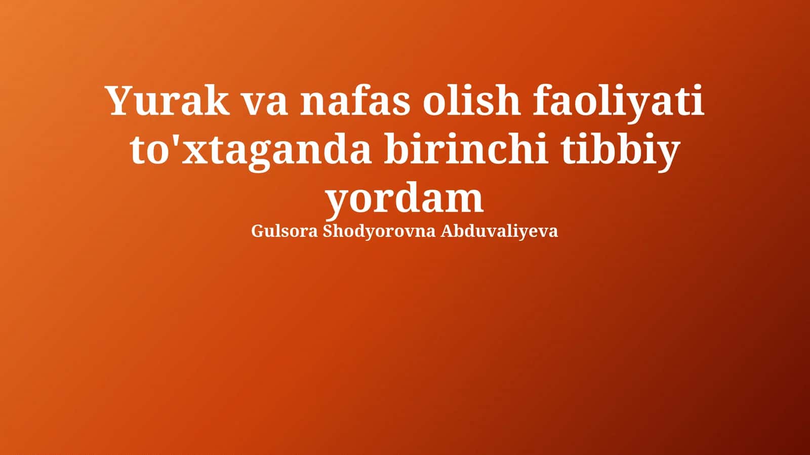 Yurak va nafas olish faoliyati to'xtaganda birinchi tibbiy yordam