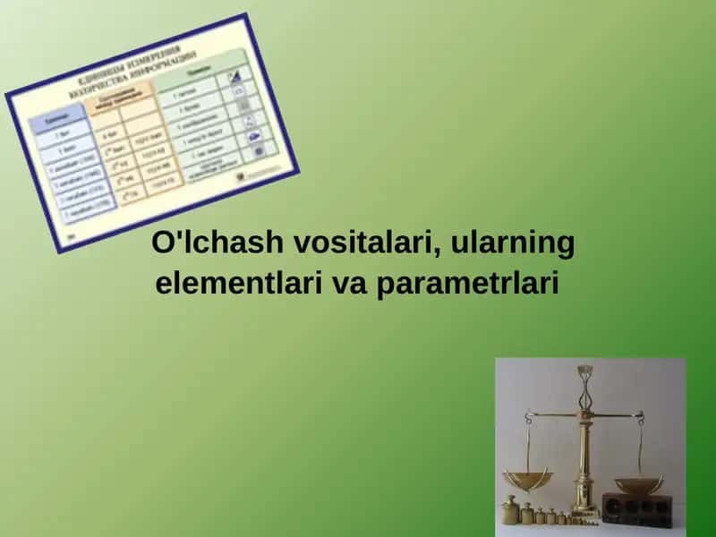 O'lchash vositalari va ularning turlari